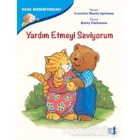 Yardım Etmeyi Seviyorum - Nasıl Hissediyorum? - Cornelia Maude Spelman - Büyülü Fener Yayınları