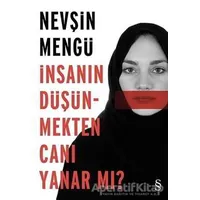 İnsanın Düşünmekten Canı Yanar mı? - Nevşin Mengü - Everest Yayınları