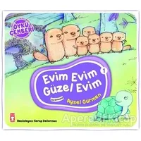 Öykü Çemberi 1: Evim Evim Güzel Evim - Aysel Gürmen - Timaş Çocuk