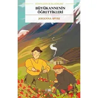 Büyükannenin Öğrettikleri - Johanna Spyri - Mirhan Kitap