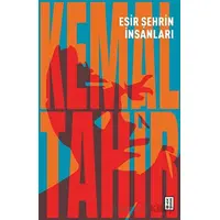 Esir Şehrin İnsanları - Kemal Tahir - Ketebe Yayınları