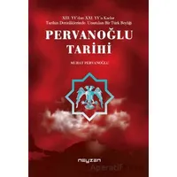 Pervanoğlu Tarihi - Murat Pervanoğlu - Neyzen Kitap