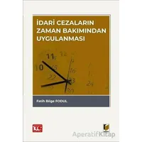 İdari Cezaların Zaman Bakımından Uygulanması - Fatih Bilge Fodul - Adalet Yayınevi