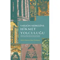 Varlığın Merkezine Hikmet Yolculuğu - Hatice Refhan Oral Temizkaya - Fecr Yayınları