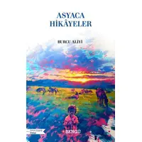 Asyaca Hikayeler - Burcu Aliyi - Bengü Yayınları