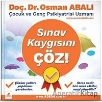 Sınav Kaygısını Çöz! - Osman Abalı - Adeda Yayınları