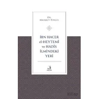 İbn Hacer El-Heytemi ve Hadis İlmindeki Yeri - Mahmut Bingöl - Fecr Yayınları