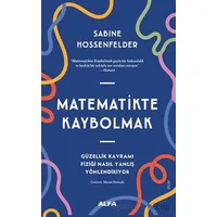 Matematikte Kaybolmak - Sabine Hossenfelder - Alfa Yayınları