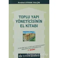 Toplu Yapı Yöneticisinin El Kitabı - Ayhan Yalçın - Türkmen Kitabevi