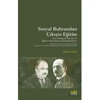 Sosyal Buhrandan Çıkışta Eğitim -Ziya Gökalp ile Satı Bey’in Eğitim Anlayışlarının Karşılaştırılması