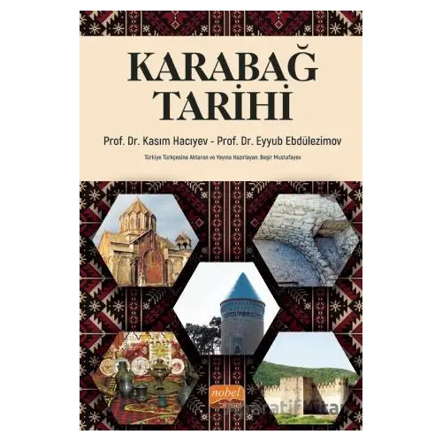 Karabağ Tarihi - Kasım Hacıyev - Nobel Bilimsel Eserler
