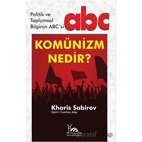 Komünizm Nedir? - Kharis Sabirov - Sarmal Kitabevi