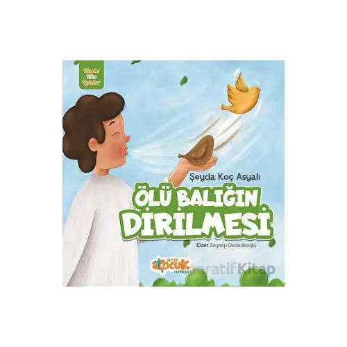 Ölü Balığın Dirilmesi - Şeyda Koç Asyalı - Siyer Çocuk Yayınları