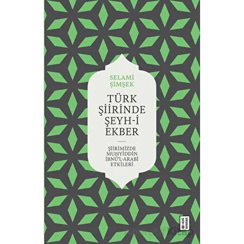 Türk Şiirinde Şeyh-i Ekber - Selami Şimşek - Ketebe Yayınları